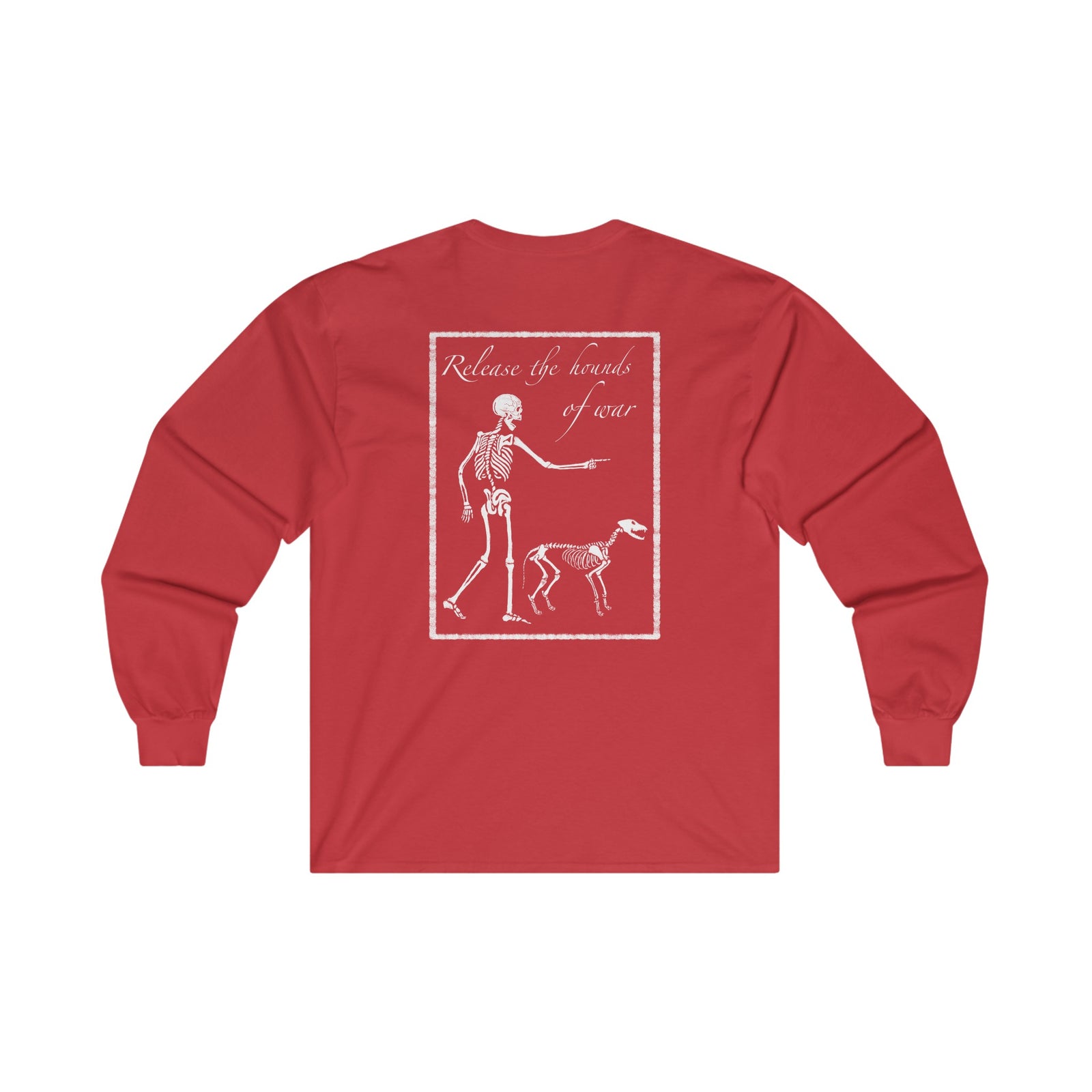Release the Hounds of War Long Sleeve Crew Tee