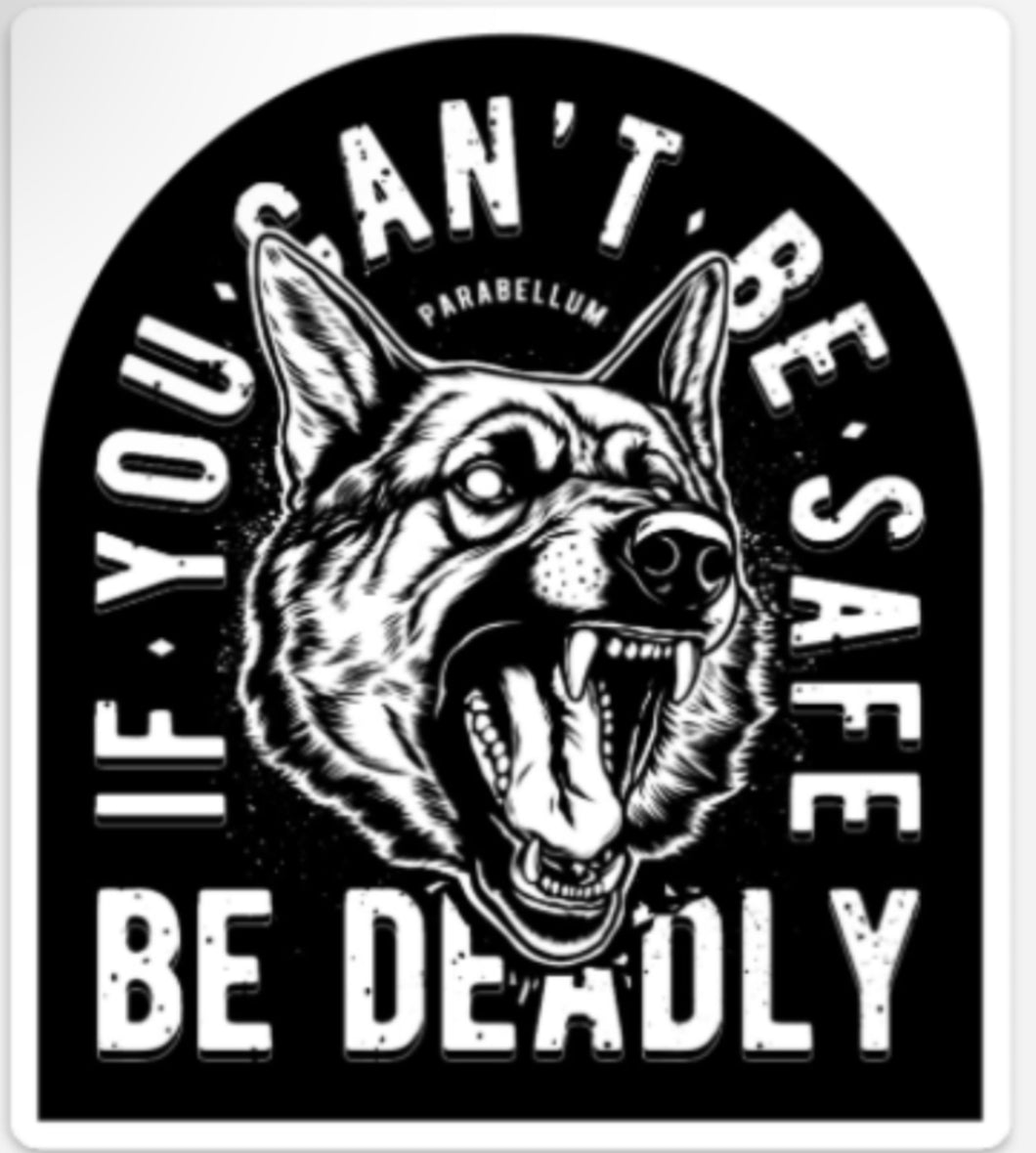 Be Deadly Sticker