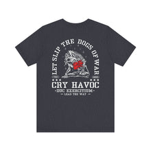 Load image into Gallery viewer, Cry Havoc T-Shirt
