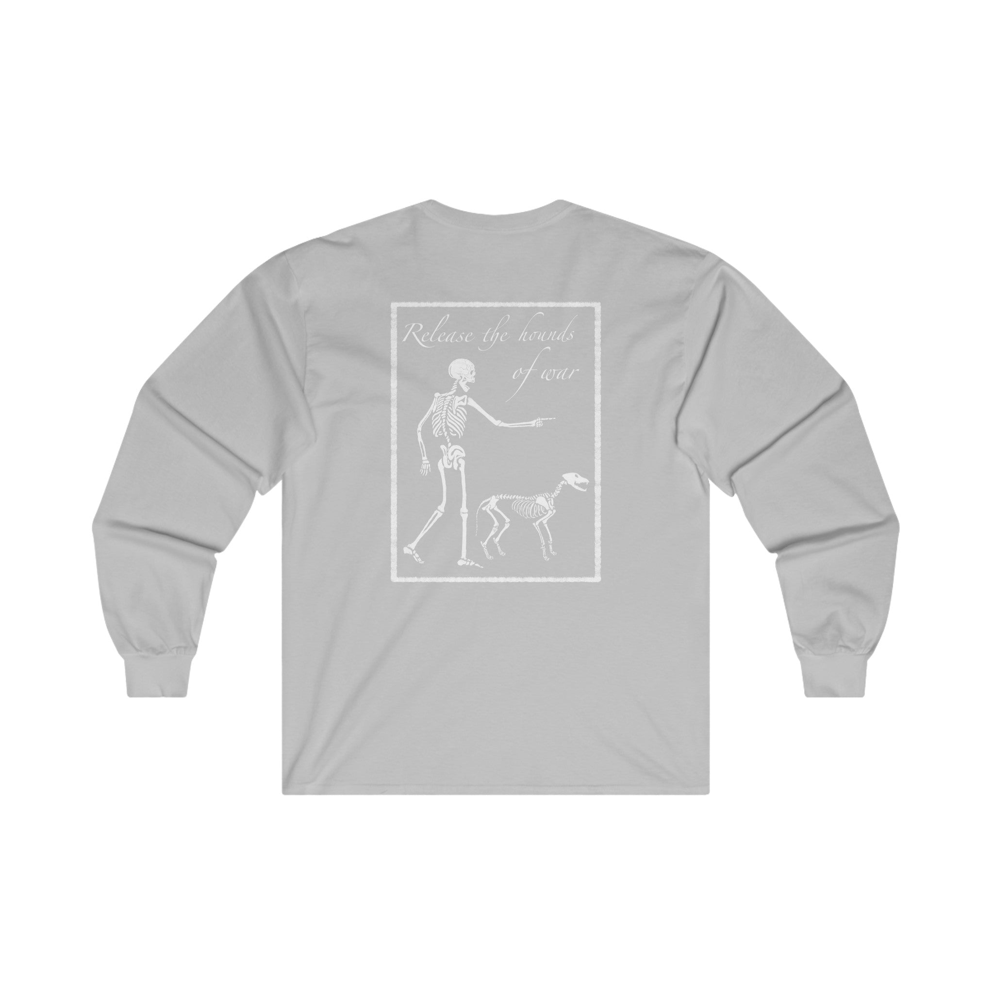 Release the Hounds of War Long Sleeve Crew Tee