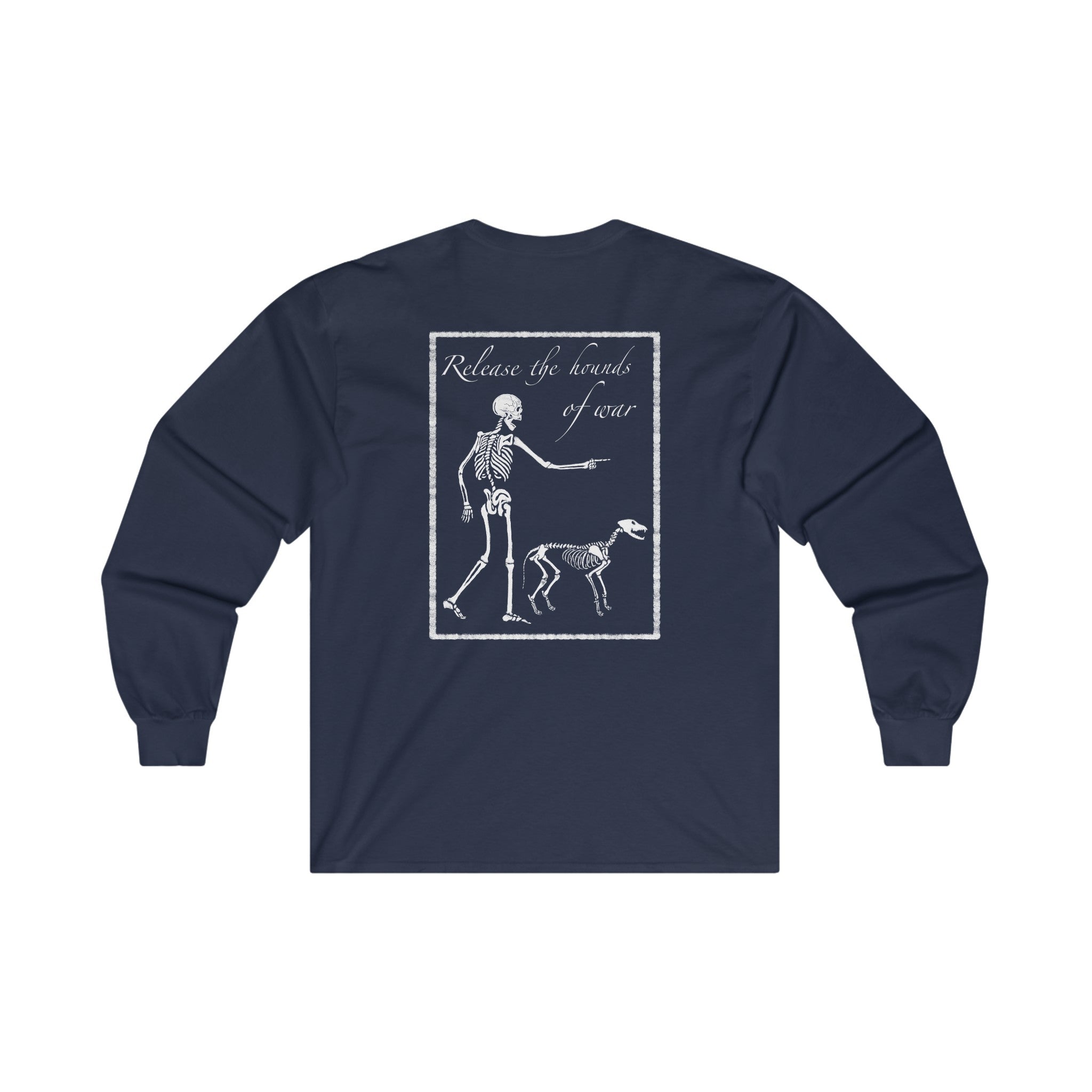 Release the Hounds of War Long Sleeve Crew Tee