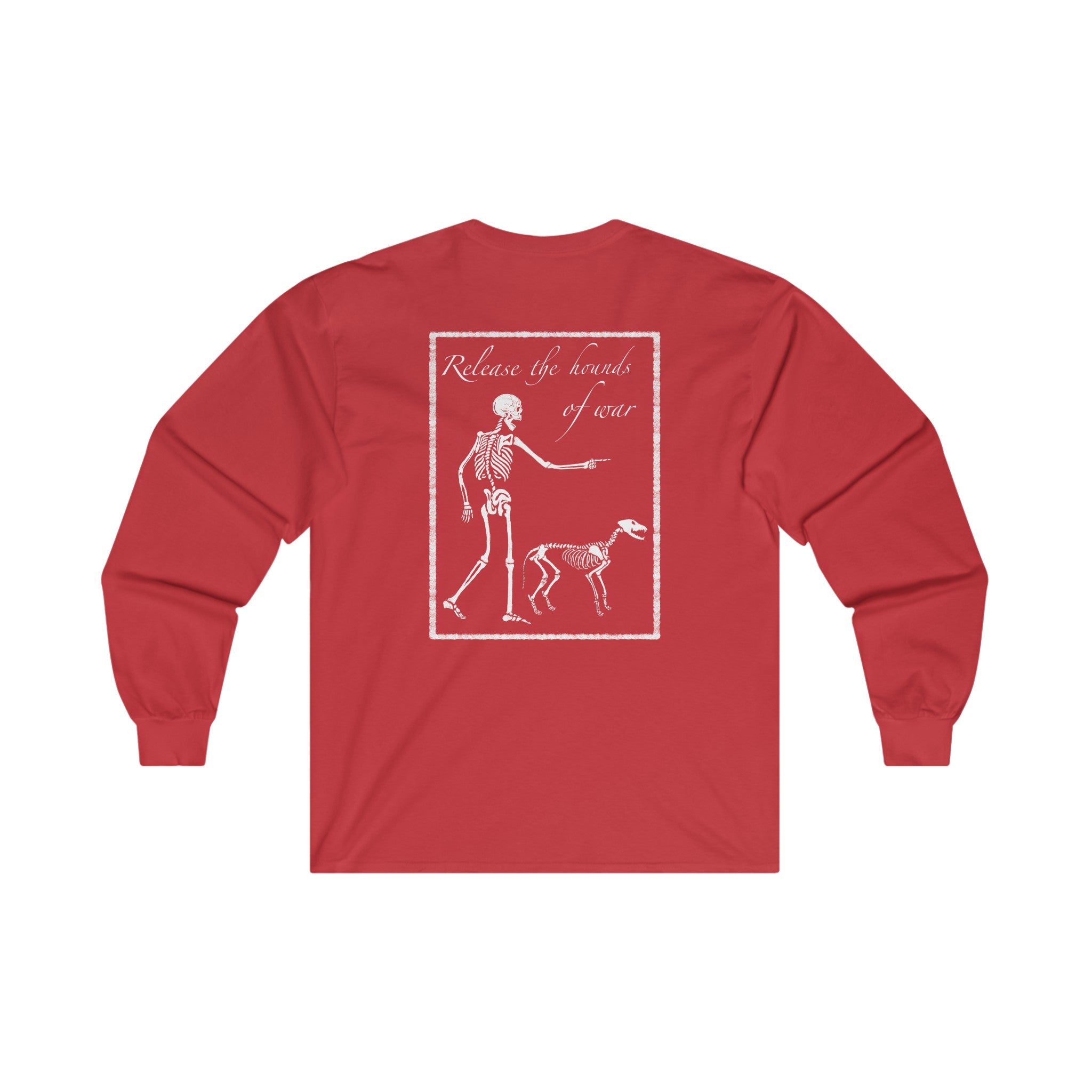 Release the Hounds of War Long Sleeve Crew Tee