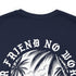 No Better Friend T-Shirt