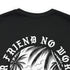 No Better Friend T-Shirt