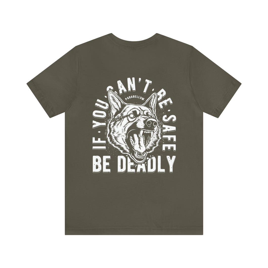 Be Deadly T-Shirt