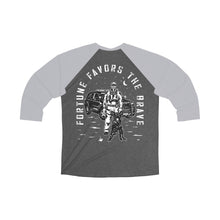 Load image into Gallery viewer, Fortune Favors the Brave Tri-Blend 3\4 Raglan Tee
