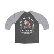 Load image into Gallery viewer, Cry Havoc Tri-Blend 3\4 Raglan Tee
