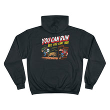 Load image into Gallery viewer, You Can Run Champion Hoodie
