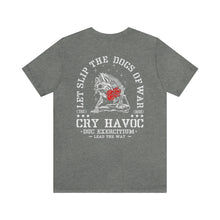 Load image into Gallery viewer, Cry Havoc T-Shirt
