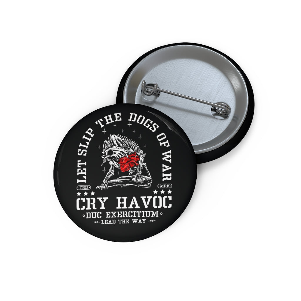 Cry Havoc Pin Buttons