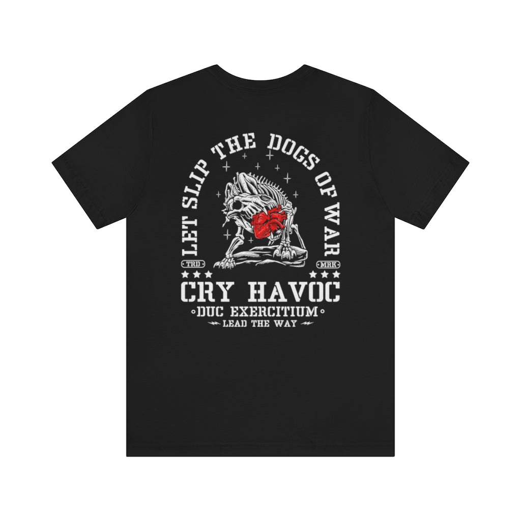 Cry Havoc T-Shirt