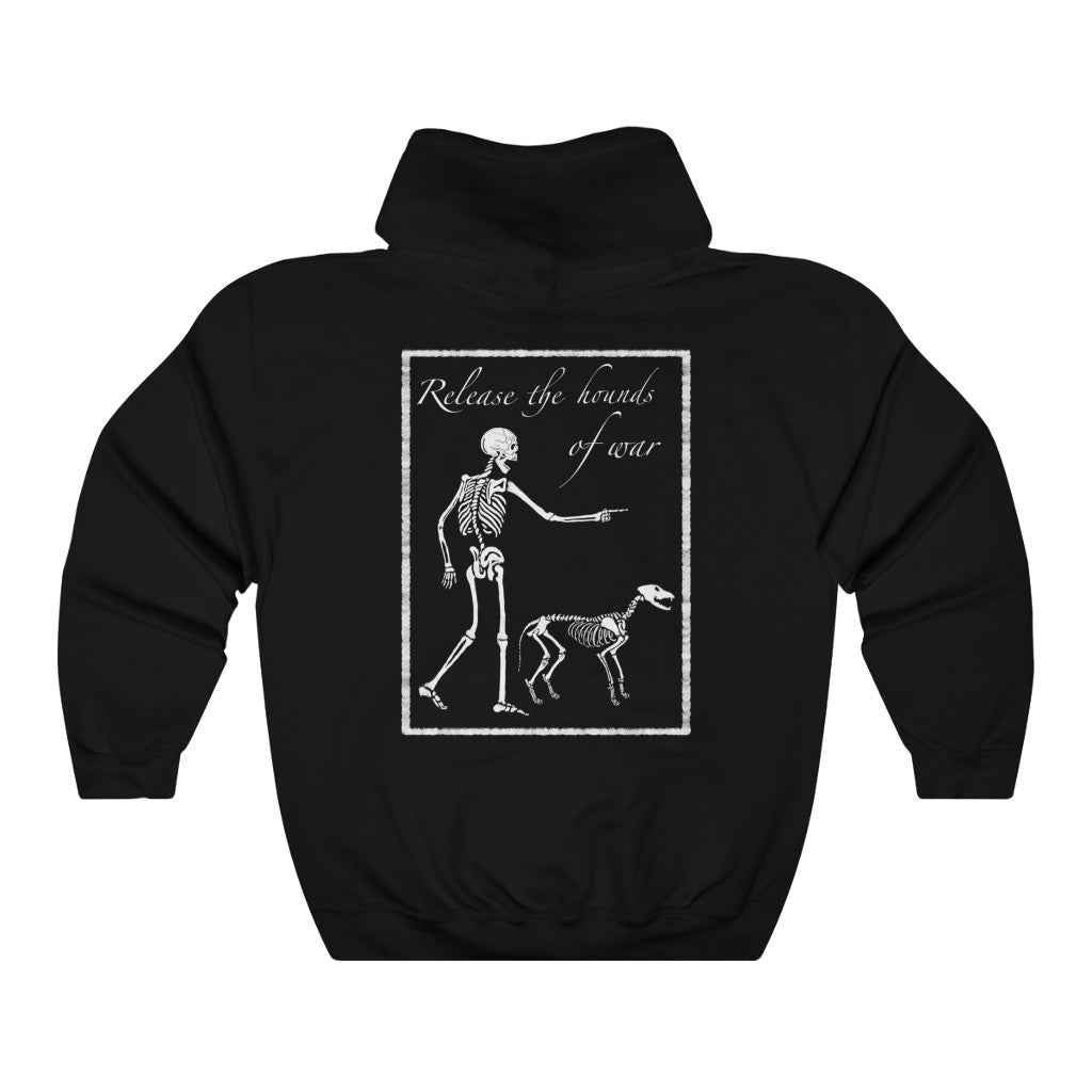 Release the Hounds of War Hoodie