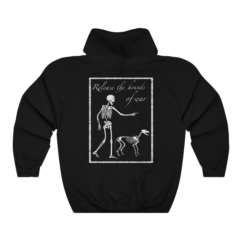 Release the Hounds of War Hoodie