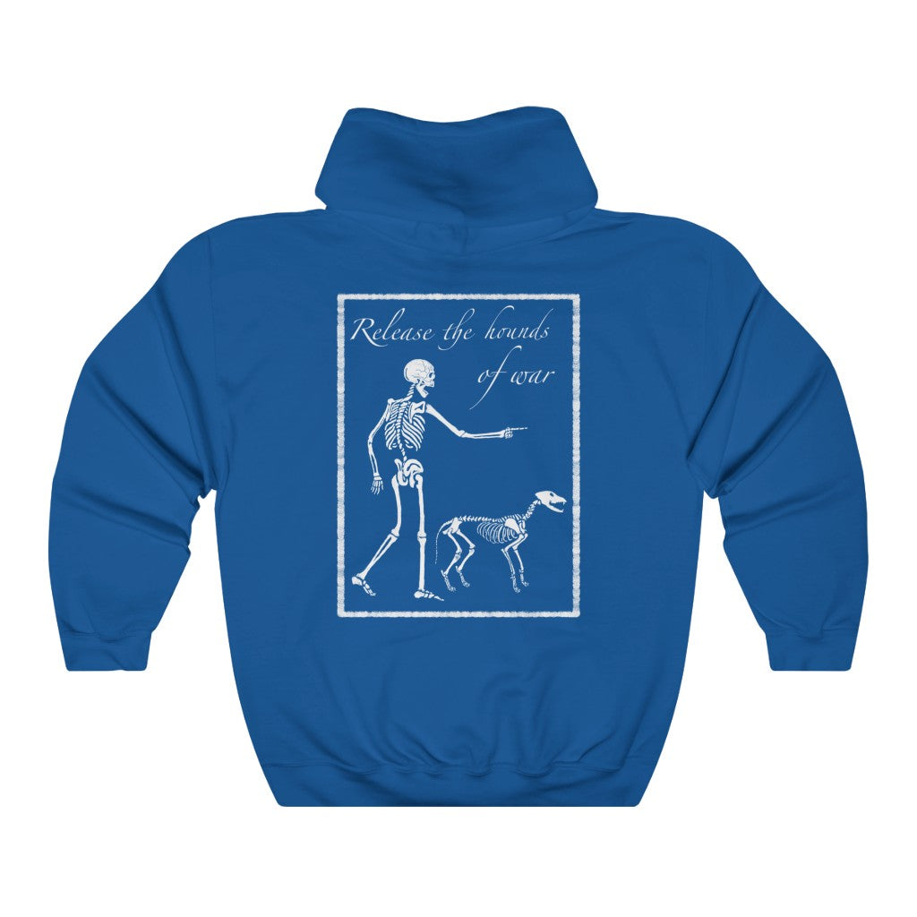 Release the Hounds of War Hoodie